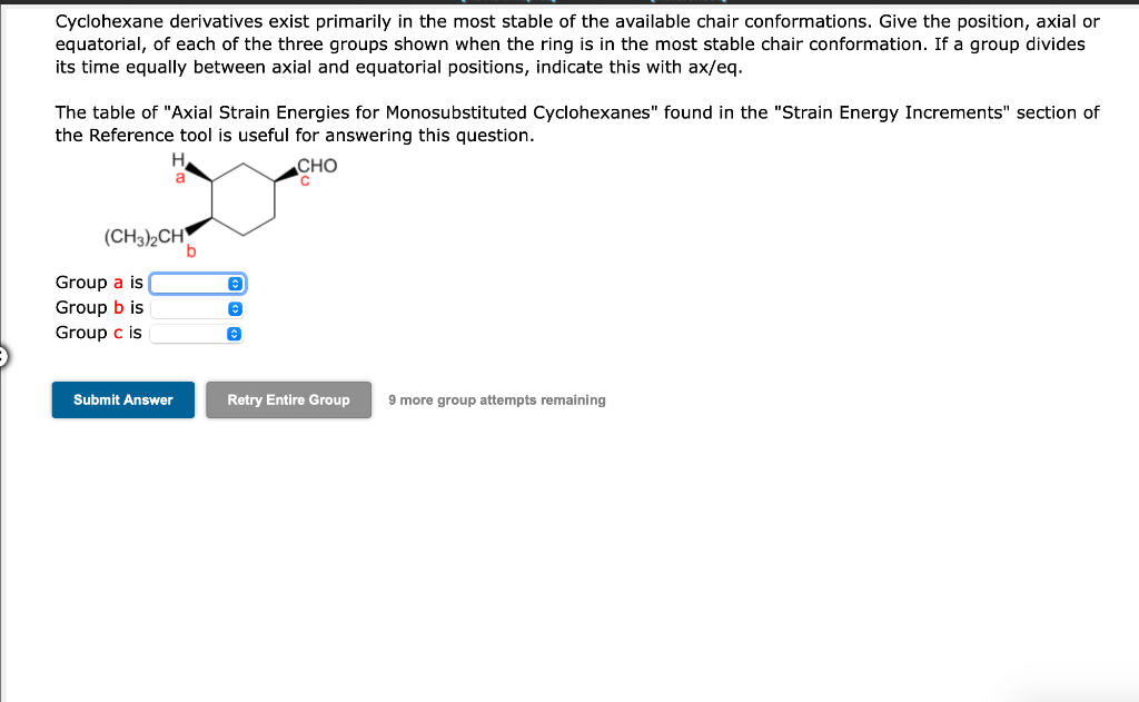 Cyclohexane Derivatives Exist Primarily In The Most Chegg