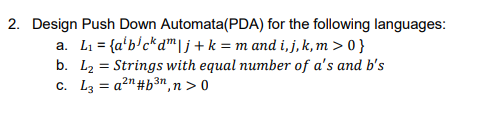 Solved Design Push Down Automata Pda For The Following Chegg