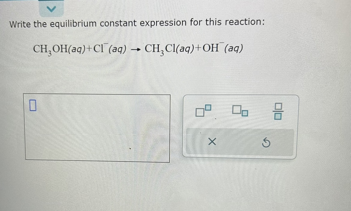 Solved Write The Equilibrium Constant Expression For Thi