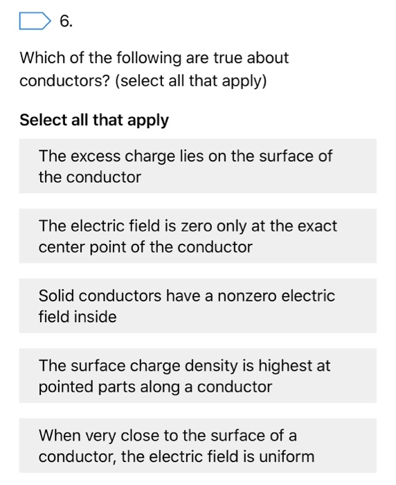 Solved Which Of The Following Are True About Conductors Chegg