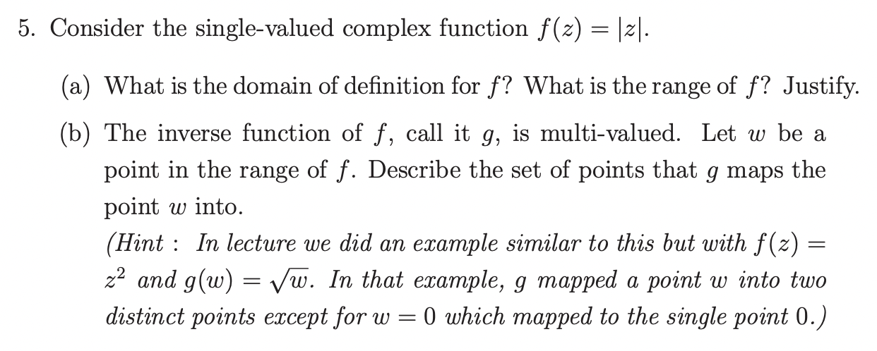 Solved Consider The Single Valued Complex Function F Z Z Chegg