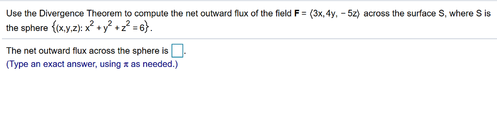 Solved Use The Divergence Theorem To Compute The Net Outward Chegg