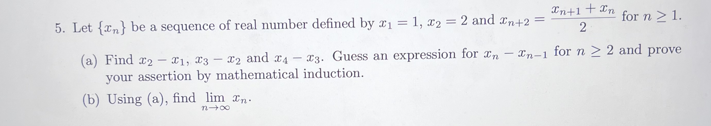 Solved Let Xn Be A Sequence Of Real Number Defined By Chegg