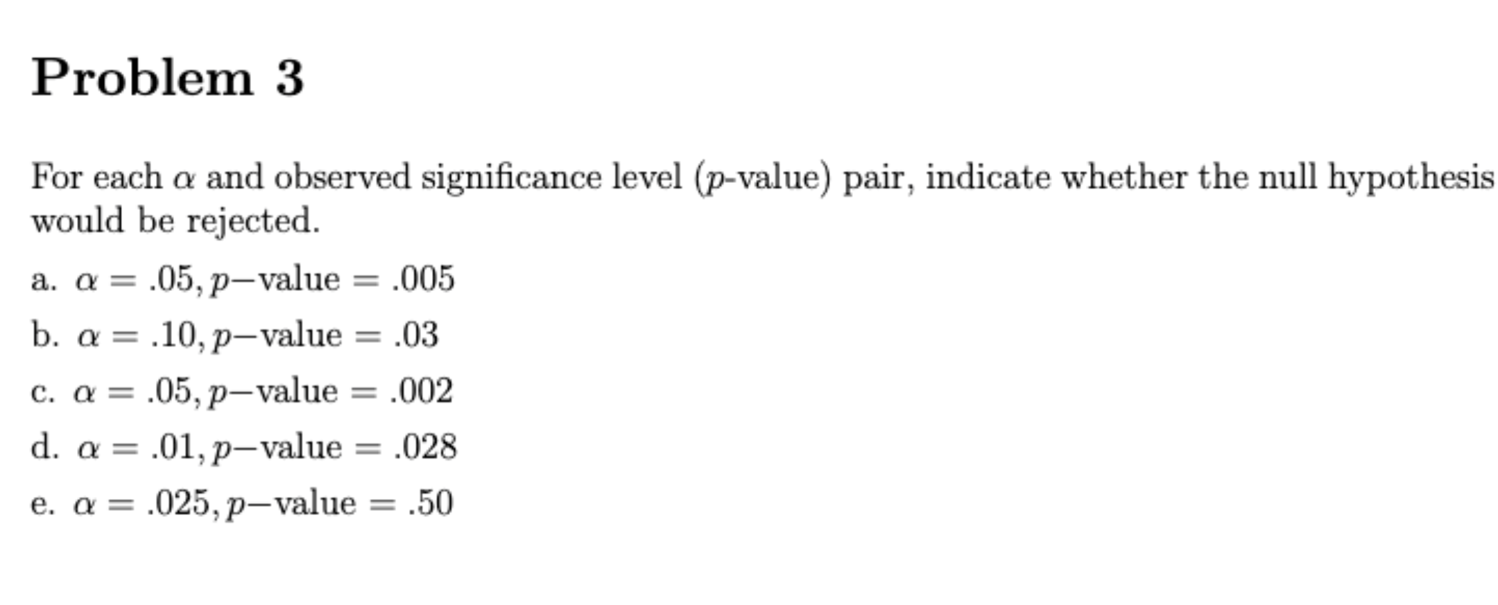 Solved Problem For Each A And Observed Significance Level Chegg