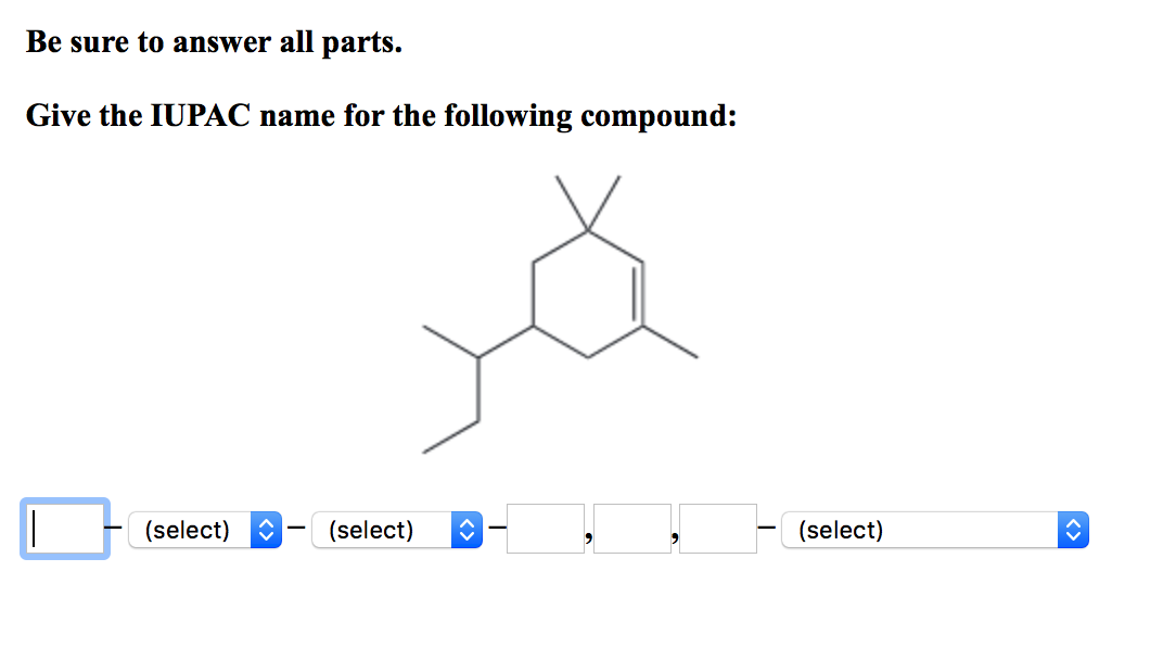 Solved Be Sure To Answer All Parts Give The IUPAC Name For Chegg