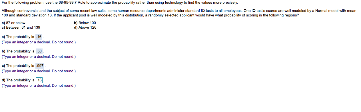 Solved For The Following Problem Use The 68 95 99 7 Rule To Chegg