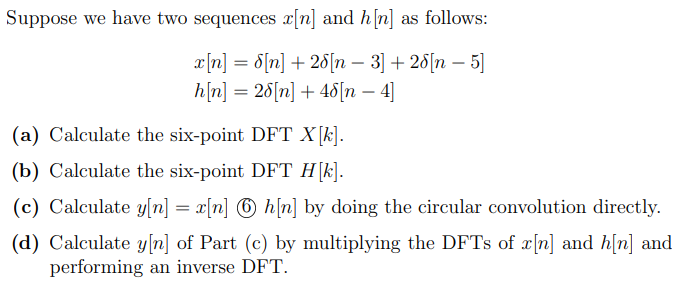 Solved Suppose We Have Two Sequences X N And H N As Chegg