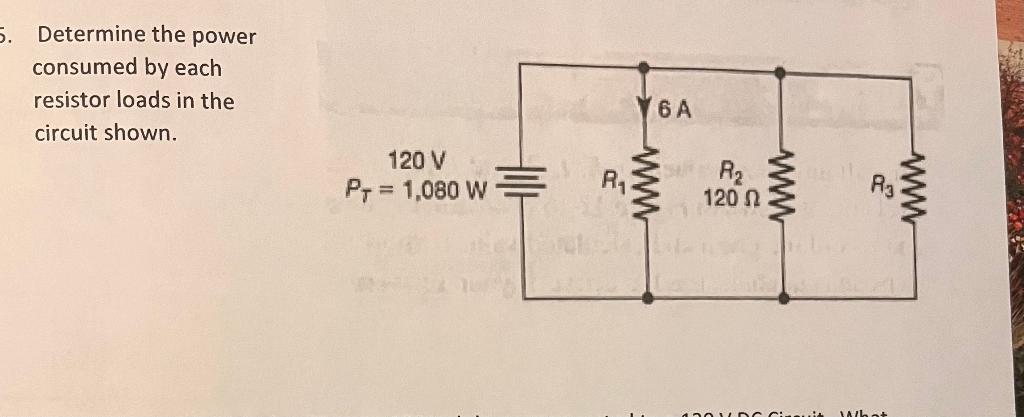 Solved Determine The Power Consumed By Each Resistor Loads Chegg