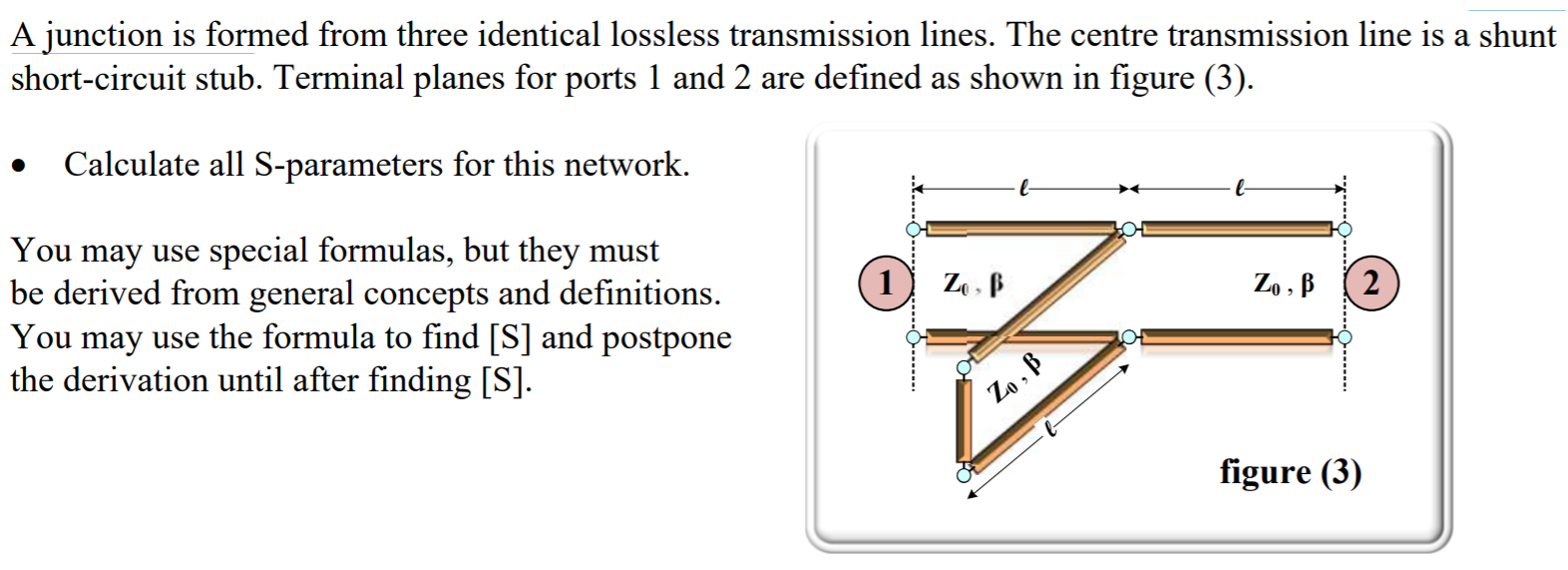 A Junction Is Formed From Three Identical Lossless Chegg