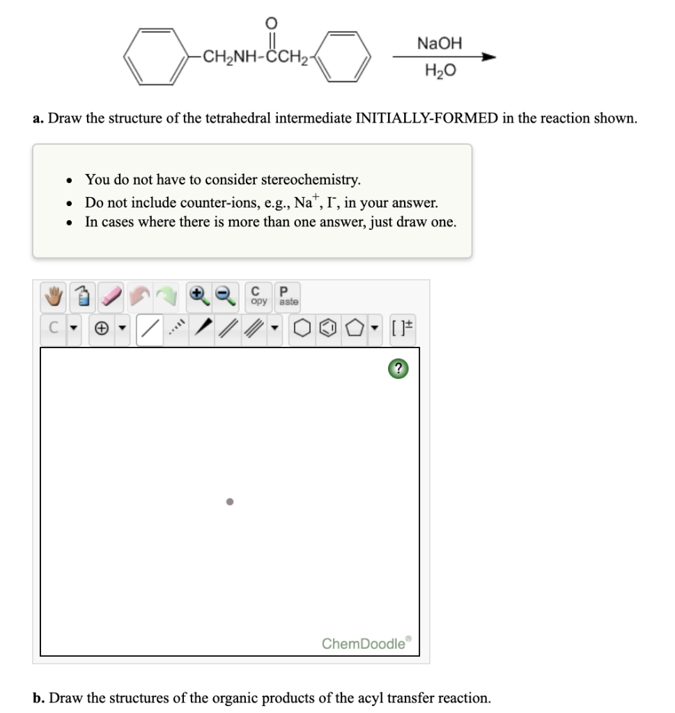 Solved A Draw The Structure Of The Tetrahedral Intermediate Chegg