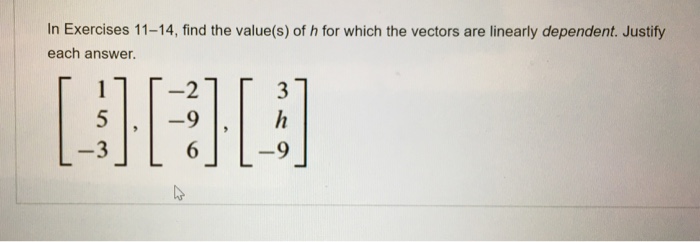 Solved In Exercises 11 14 Find The Value S Of H For Which Chegg