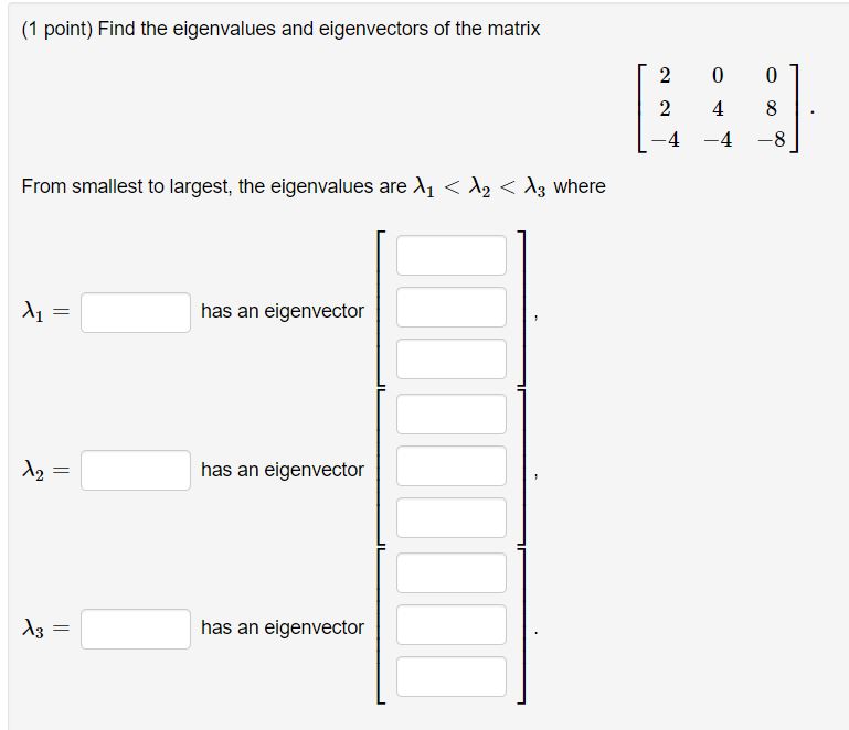 Solved Point Find The Eigenvalues And Eigenvectors O