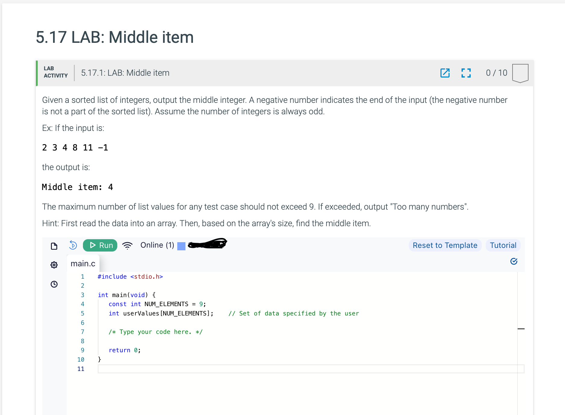 Solved Given A Sorted List Of Integers Output The Middle Chegg