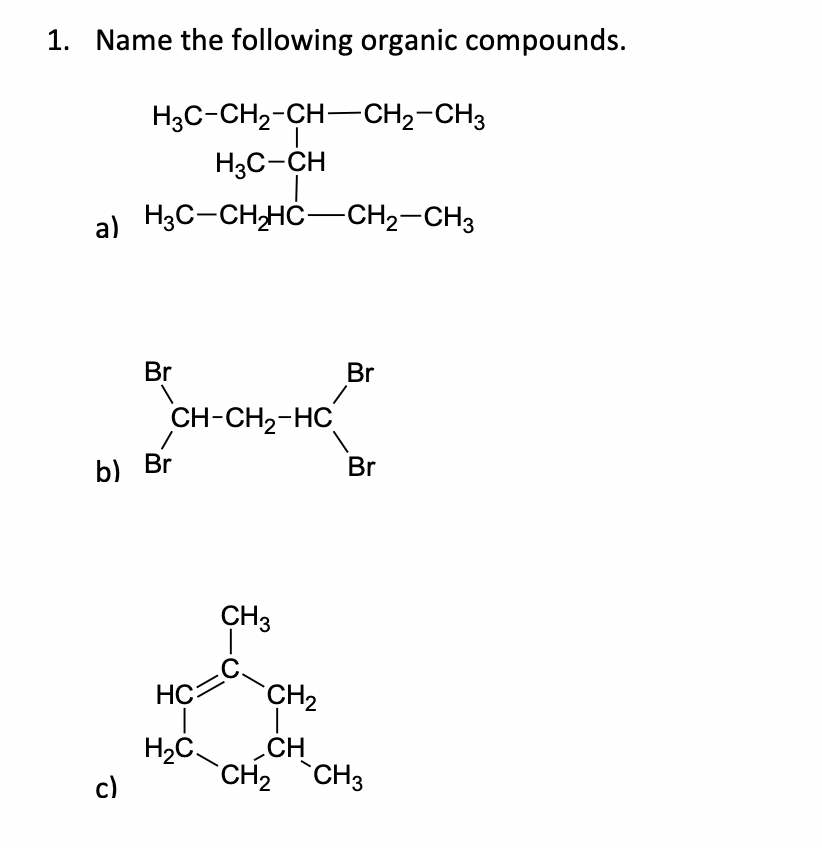 Solved 1 Name The Following Organic Compounds Chegg