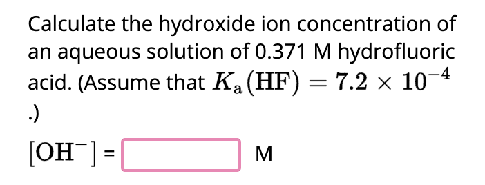 Solved Calculate The Hydroxide Ion Concentration Of An Chegg