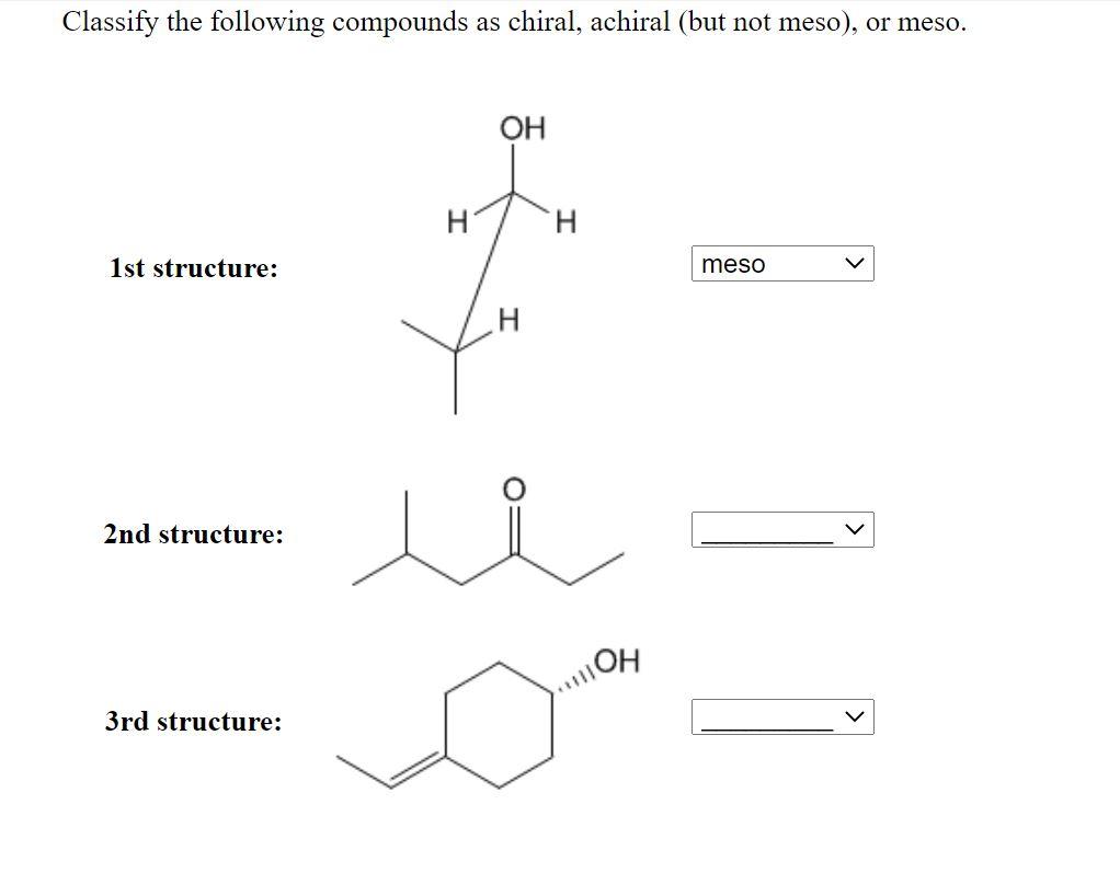 Solved Classify The Following Compounds As Chiral Achiral Chegg