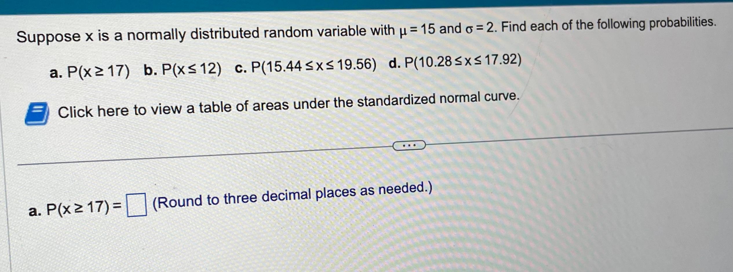 Solved Suppose X Is A Normally Distributed Random Variable Chegg