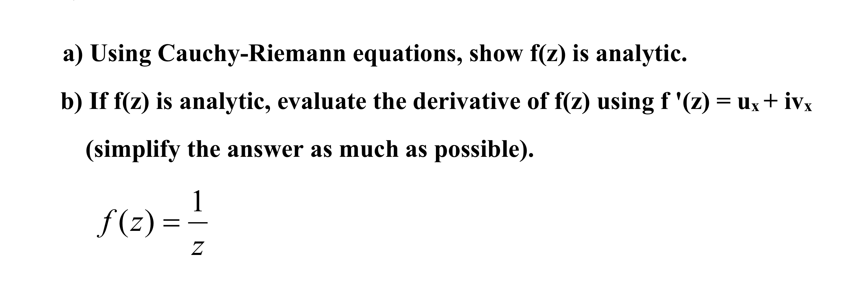 Solved A Using Cauchy Riemann Equations Show F Z Is Chegg