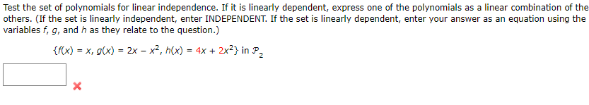 Solved Test The Set Of Polynomials For Linear Independence Chegg