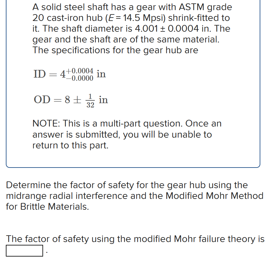 Solved A Solid Steel Shaft Has A Gear With ASTM Grade 20 Chegg