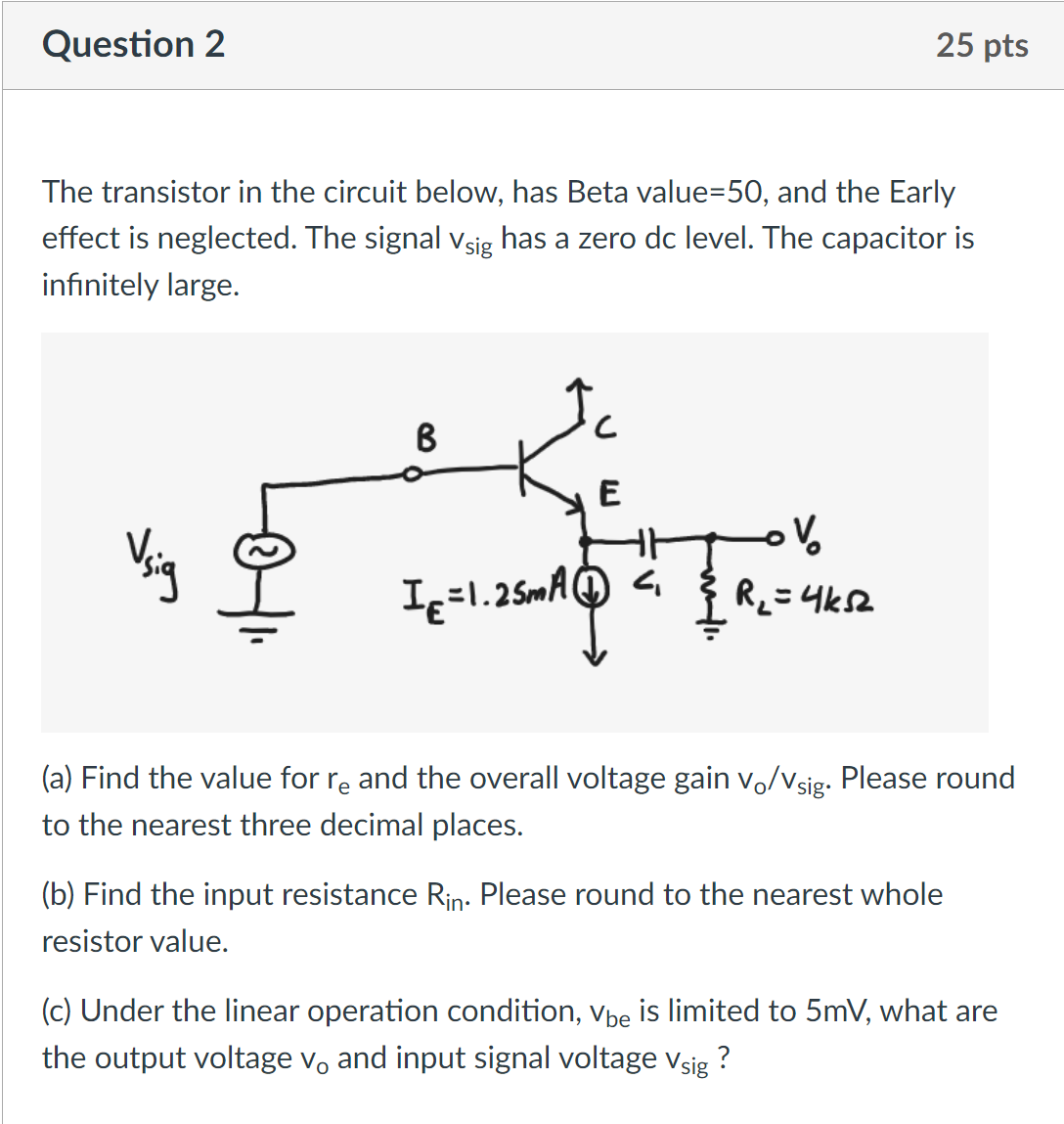 Solved Question The Transistor In The Circuit Below Has Chegg