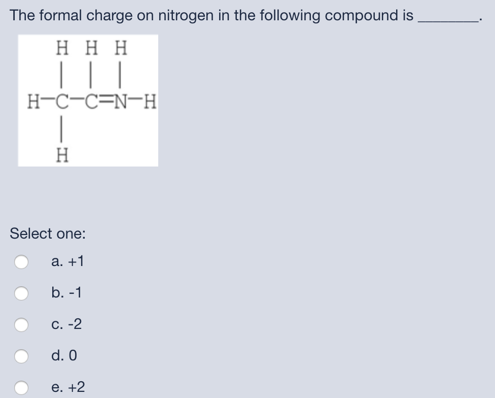 Solved The Formal Charge On Nitrogen In The Following Chegg