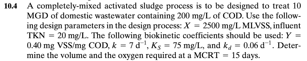 Solved A Completely Mixed Activated Sludge Process Is To Chegg