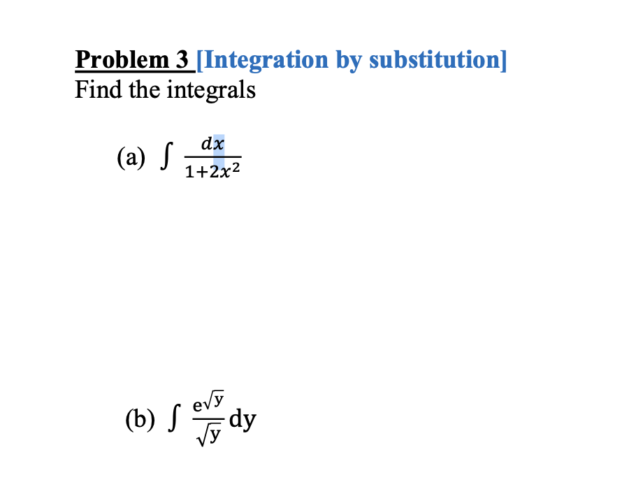 Solved Problem 3 Integration By Substitution Find The Chegg