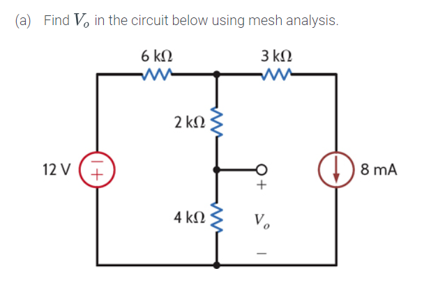 Solved A Find Vo In The Circuit Below Using Mesh Analysis Chegg