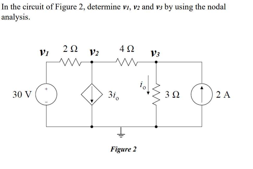 Solved In The Circuit Of Figure 2 Determine V1 V2 And V3 By Chegg