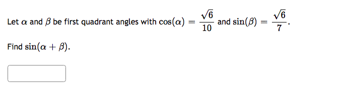 Solved Let And Be First Quadrant Angles With Cos Chegg