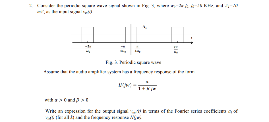 Solved Consider The Periodic Square Wave Signal Shown In Chegg