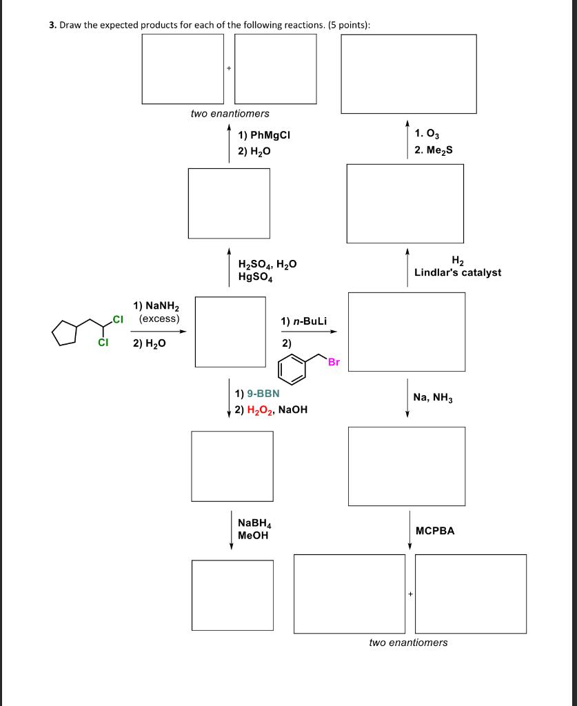 Solved 3 Draw The Expected Products For Each Of The Chegg