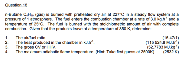 Solved Question 18 N Butane C H Gas Is Burned With Chegg