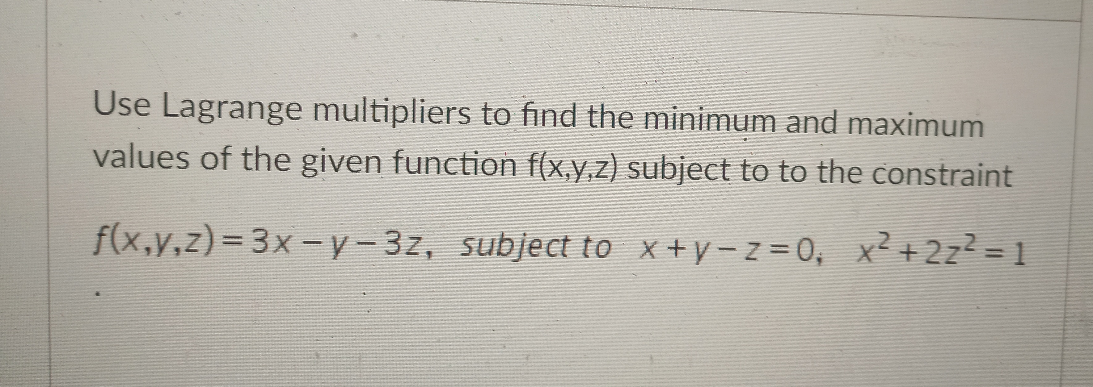 Solved Use Lagrange Multipliers To Find The Minimum And Chegg