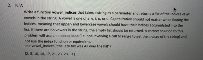 Solved 2 N A Write A Function Vowel Indices That Takes A Chegg