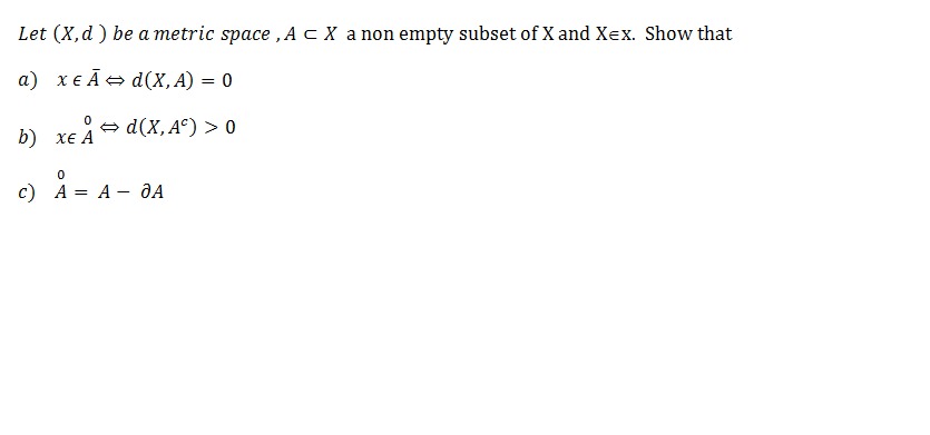 Solved Let X D Be A Metric Space A CX A Non Empty Subset Chegg