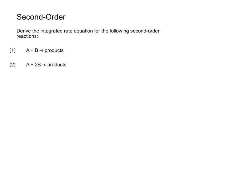 Solved Derive The Integrated Rate Equation For The Following Chegg