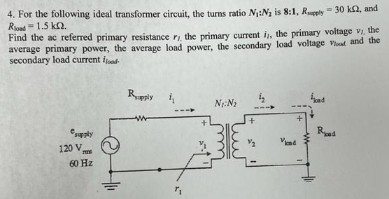 Solved For The Following Ideal Transformer Circuit The Chegg