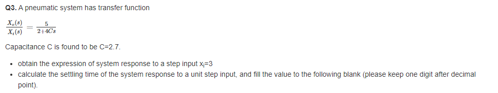 Solved Q3 A Pneumatic System Has Transfer Function X 8 Chegg