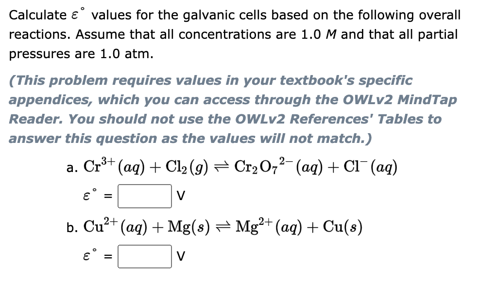 Solved Calculate ź values for the galvanic cells based on Chegg