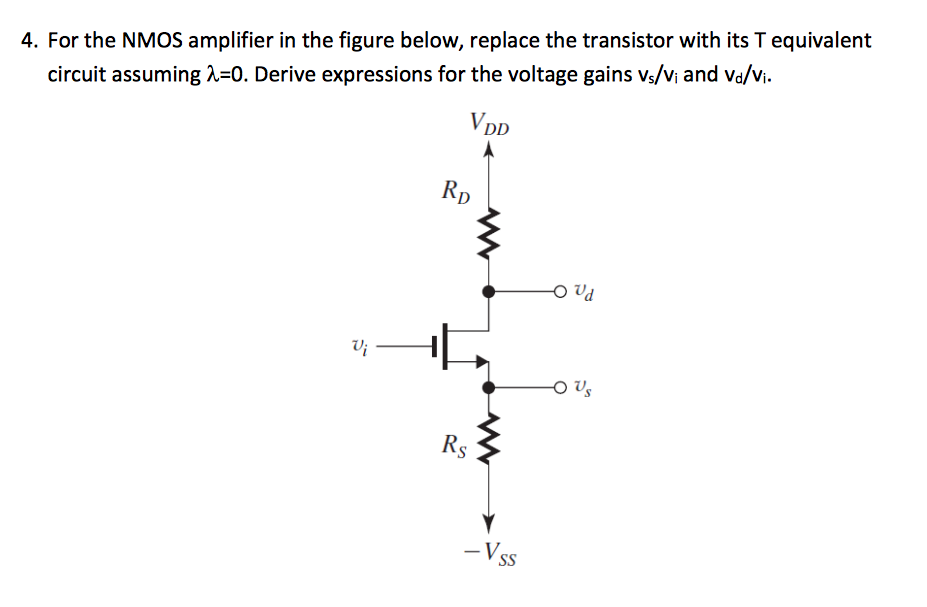 Solved For The Nmos Amplifier In The Figure Below Chegg