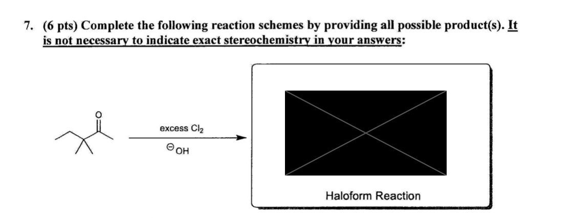 Solved 7 6 Pts Complete The Following Reaction Schemes By Chegg