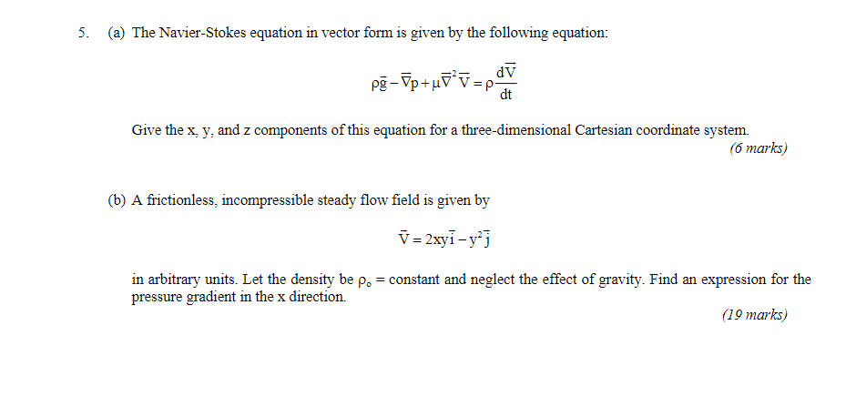 Solved A The Navier Stokes Equation In Vector Form Is Chegg