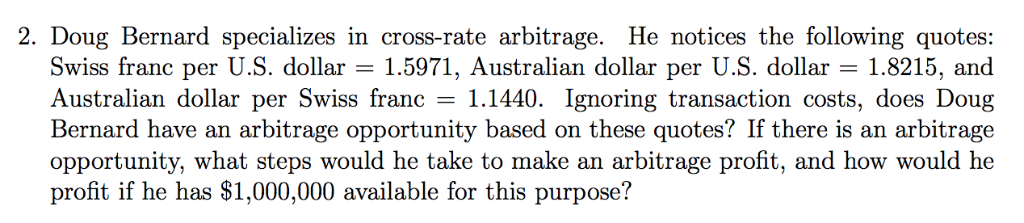 Solved 2 Doug Bernard Specializes In Cross Rate Arbitrage Chegg