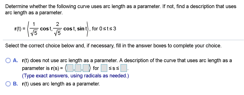 Solved Determine Whether The Following Curve Uses Arc Length Chegg