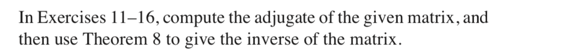 Solved In Exercises Compute The Adjugate Of The Given Chegg