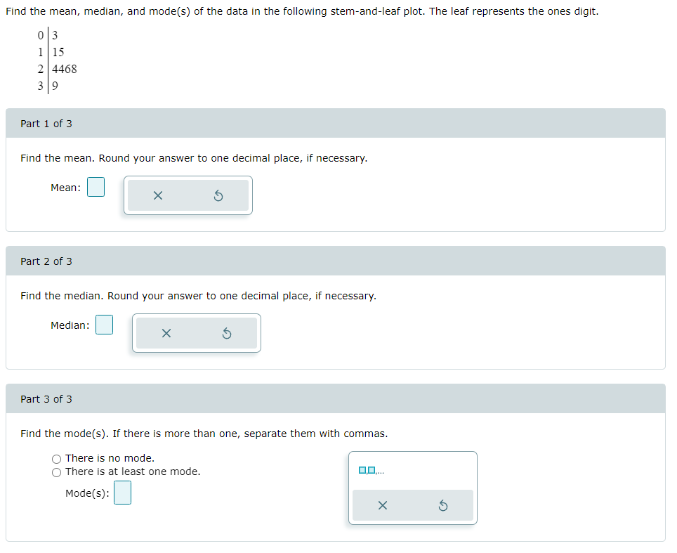 Solved Find The Mean Median And Mode S Of The Data In The Chegg