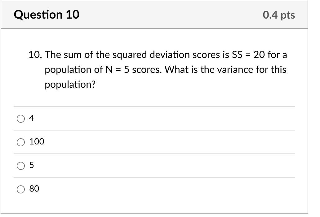 Solved 10 The Sum Of The Squared Deviation Scores Is SS 20 Chegg