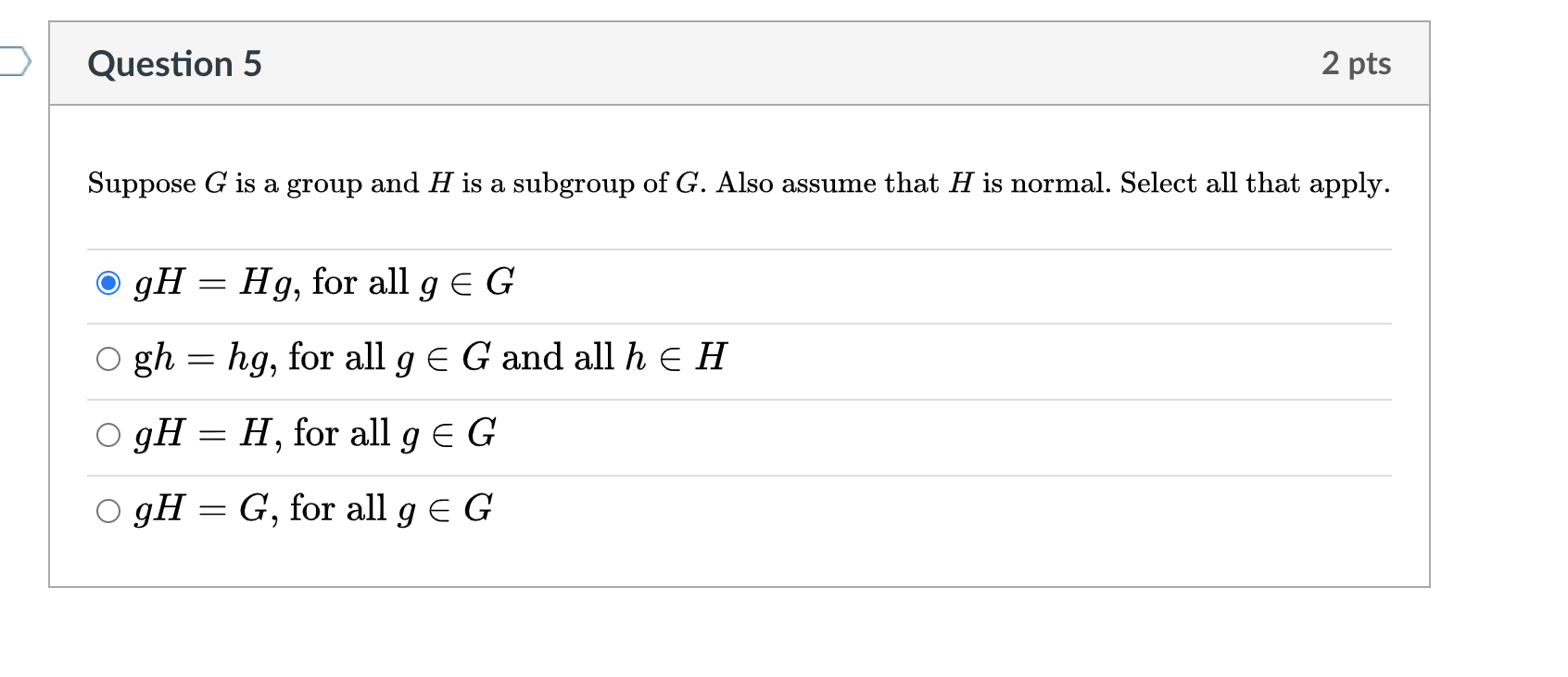 Solved Question 5 2 Pts Suppose G Is A Group And H Is A Chegg